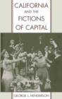 Image for California &amp; the Fictions of Capital