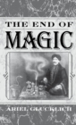 Image for The end of magic