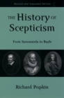 Image for The history of scepticism: from Savonarola to Bayle