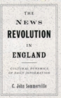 Image for The news revolution in England: cultural dynamics of daily information
