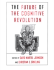 Image for Reassessing the cognitive revolution: alternative futures