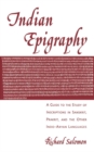 Image for Indian epigraphy: a guide to the study of inscriptions in Sanskrit, Prakrit, and the other Indo-Aryan languages