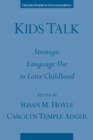 Image for Kids talk: strategic language use in later childhood