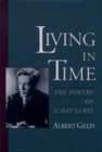 Image for Living in time: the poetry of C. Day Lewis