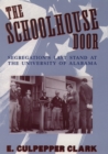Image for The Schoolhouse Door: Segregation&#39;s Last Stand at the University of Alabama