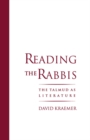 Image for Reading the rabbis: the Talmud as literature