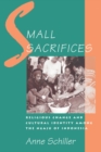 Image for Small sacrifices: religious change and cultural identity among the Ngaju of Indonesia.