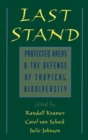 Image for Last stand: protected areas and the defense of tropical biodiversity