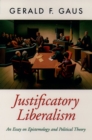 Image for Justificatory liberalism: an essay on epistemology and political theory