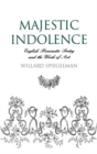 Image for Majestic Indolence: English Romantic Poetry and the Work of Art