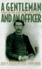 Image for &quot;A gentleman and an officer&quot;: a military and social history of James B. Griffin&#39;s Civil War