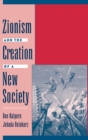 Image for Zionism and the creation of a new society