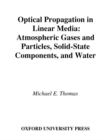 Image for Optical propagation in linear media: atmospheric gases and particles, solid-state components, and water