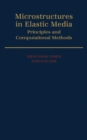 Image for Microstructures in elastic media: principles and computational methods