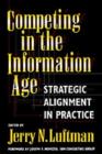 Image for Competing in the information age: strategic alignment in practice