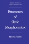 Image for Parameters of Slavic Morphosyntax