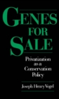 Image for Genes for sale: privatization as a conservation policy