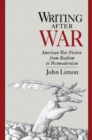 Image for Writing After War: American War Fiction from Realism to Postmodernism