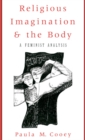 Image for Religious imagination and the body: a feminist analysis