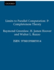 Image for Limits to parallel computation: P-completeness theory