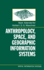 Image for Anthropology, space, and geographic information systems
