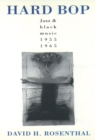 Image for Hard bop: jazz and Black music 1955-1965