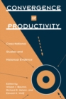 Image for Convergence of Productivity: Cross-National Studies and Historical Evidence