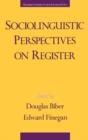 Image for Sociolinguistic perspectives on register