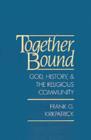 Image for Together bound: God, history, and the religious community.