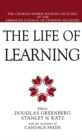 Image for The Life of learning: the Charles Homer Haskins lectures of the American Council of Learned Societies