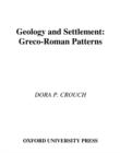 Image for Geology and settlement: Greco-Roman patterns
