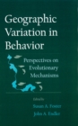 Image for Geographic variation in behavior: perspectives on evolutionary mechanisms
