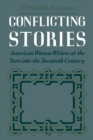 Image for Conflicting stories: American women writers at the turn into the twentieth century