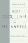 Image for From Abdullah to Hussein: Jordan in transition