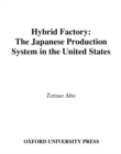 Image for Hybrid Factory: The Japanese Production System in the United States