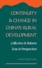 Image for Continuity and change in China&#39;s rural development: collective and reform eras in perspective