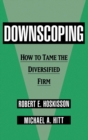 Image for Downscoping: how to tame the diversified firm