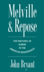 Image for Melville and Repose: The Rhetoric of Humor in the American Renaissance