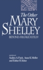 Image for The Other Mary Shelley: Beyond Frankenstein