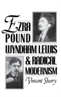 Image for Ezra Pound, Wyndham Lewis, and radical modernism