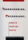 Image for Transforming psychology: gender in theory and practice