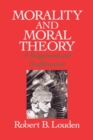 Image for Morality and moral theory: a reappraisal and reaffirmation