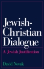 Image for Jewish-Christian dialogue: a Jewish justification.