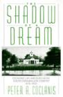 Image for The Shadow of a Dream: Economic Life and Death in the South Carolina Low Country, 1670-1920
