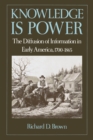 Image for Knowledge is power: the diffusion of information in early America