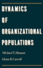 Image for Dynamics of organizational populations: density, legitimation, and competition
