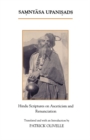 Image for The Samnyasa Upanisads: Hindu Scriptures on Asceticism and Renunciation