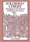 Image for Soldiers of Christ: preaching in late medieval and reformation France