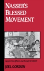 Image for Nasser&#39;s Blessed Movement: Egypt&#39;s Free Officers and the July Revolution