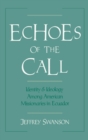 Image for Echoes of the Call: Identity and Ideology Among American Missionaries in Ecuador
